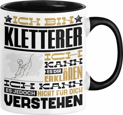 Produktbild von Kletterer Geschenk Kaffee-Tasse Geschenkidee für Kletterer Ich Bin Kletterer Ich Kann Es Dir Erklären Jedoch Nicht Für Dich Verstehen Spruch Lustig (Schwarz)