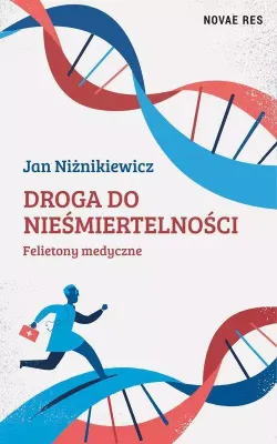 Image de Droga do nieśmiertelności. Eseje o medycynie