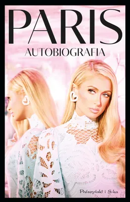 Produktbild von Paris Hilton Autobiografia - Osobista historia celebrytki i bizneswoman