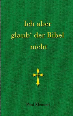 Produktbild von Ich aber glaub der Bibel nicht