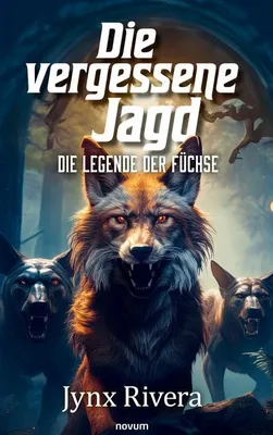 Produktbild von Buch: Die vergessene Jagd – Himlous und das Fuchskönigreich in Gefahr