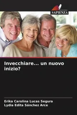 Produktbild von Invecchiare... un nuovo inizio?