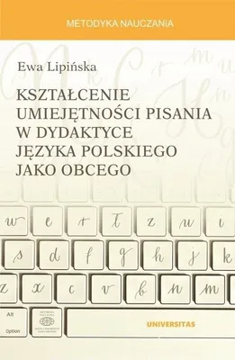 Productafbeelding van Kształcenie umiejętności pisania w dydaktyce języka polskiego jako obcego - Ewa Lipińska (Fremdsprachen auf Polnisch)