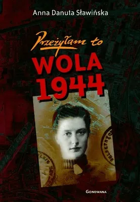 Zdjęcie produktu dla Przezylam to Wola 1944