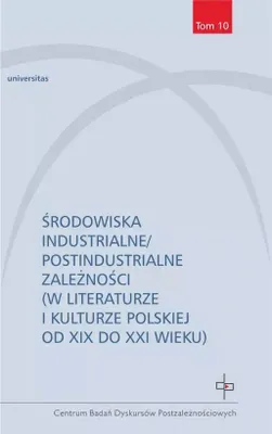 Immagine prodotto di Środowiska industrialne i postindustrialne - książka o kulturze i przemyśle