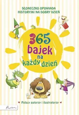 Obrázek produktu pro 365 bajek na każdy dzień. Słoneczko opowiada historyjki na dobry dzień wydanie 2023