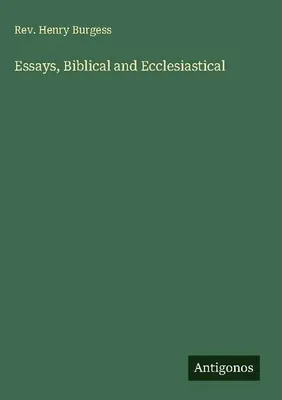 Produktbild von Essays, Biblical and Ecclesiastical