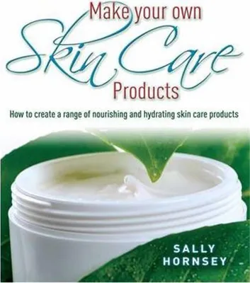 Produktbild von Make Your Own Skin Care Products