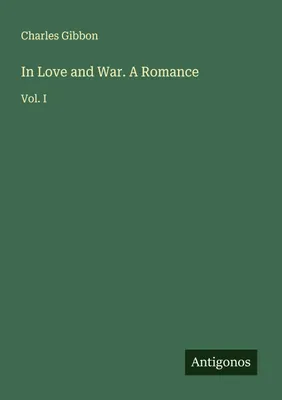 Produktbild von In Love and War. A Romance