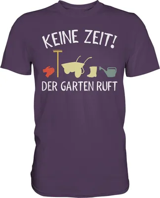 Produktbild von Keine Zeit der Garten ruft Gärtner T-Shirt – Urban Purple / L