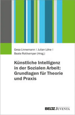 Immagine prodotto di Künstliche Intelligenz in der Sozialen Arbeit: Grundlagen für Theorie und Praxis