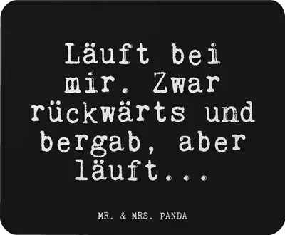 Produktbild von Mr. & Mrs. Panda Mauspad Läuft bei mir. Zwar... - Schwarz - Geschenk, Lustig, pc, mousematte, Mousepad, Mouse Pad, Sprüche, Glizer Spruch Weisheiten Zitate Weisheit Worte