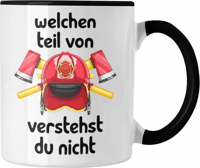 Produktbild von Trendation - Feuerwehrmann Tasse Geschenk Lustiger Spruch Welchen Teil Von Verstehst Du Nicht Feuerwehr Edition Becher Kaffeetasse (Schwarz)