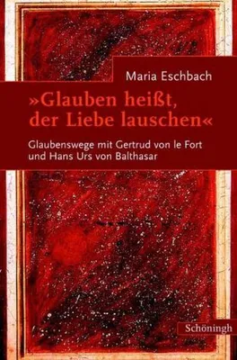 Produktbild von Glauben heißt, der Liebe lauschen