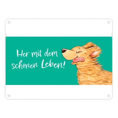 Produktbild von Hund Metallschild in 15x20 cm mit Spruch Her mit dem schönen Leben