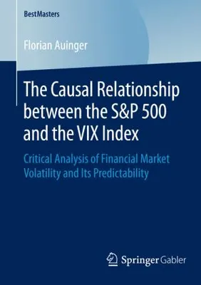 Obrázok produktu pre The Causal Relationship between the S&P 500 and the VIX Index