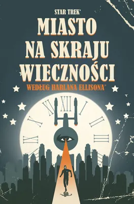 Productafbeelding van Miasto na skraju wieczności. Komiks Star Trek. Wydanie Egmont 2023