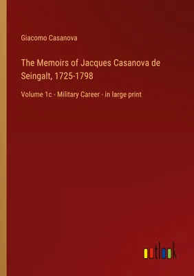 Produktbild von The Memoirs of Jacques Casanova de Seingalt, 1725-1798