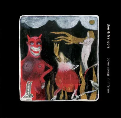 Obrázok produktu pre Don & Françoiz: Cover Songs In Inferno - - (CD / C)