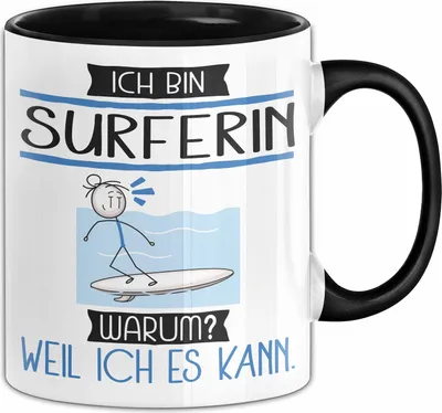 Produktbild von Surferin Tasse Geschenk Ich Bin Surferin Warum Weil Ich Es Kann Geschenkidee Geburtstag (Schwarz)