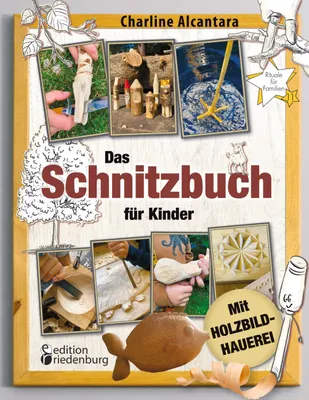 Produktbild von Das Schnitzbuch für Kinder - Mit Holzbildhauerei