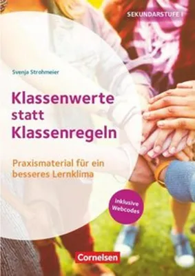 Produktbild von Klassenwerte statt Klassenregeln - Praxismaterial für ein besseres Lernklima. Klasse 5-10