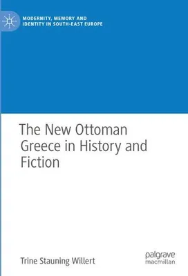 Produktbild von The New Ottoman Greece in History and Fiction