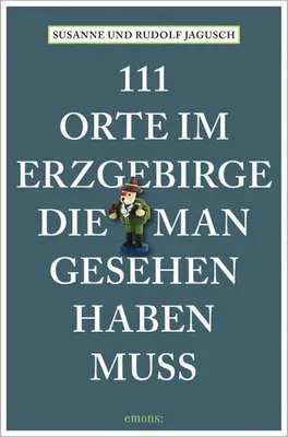 Immagine prodotto di 111 Orte im Erzgebirge, die man gesehen haben muss