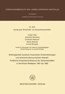 Obrázok produktu pre Bildungsarbeit zwischen finanziellen Einschränkungen und technisch-ökonomischem Wandel: Politische Erwachsenenbildung der Gewerkschaften in Nordrhein-Westfalen 1981 bis 1983