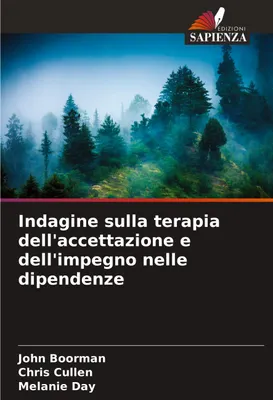 Produktbild von Indagine sulla terapia dell'accettazione e dell'impegno nelle dipendenze