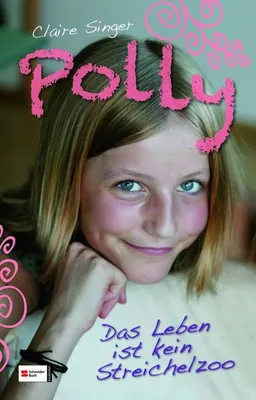 Produktbild von Singer, C: Polly 02 Das Leben ist kein Streichelzoo