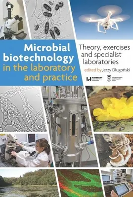 Image de Microbial Biotechnology In The Laboratory And...