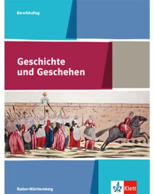 Produktbild von Geschichte und Geschehen. Ausgabe Baden-Württemberg Berufskolleg. Schülerbuch Klasse 11/12