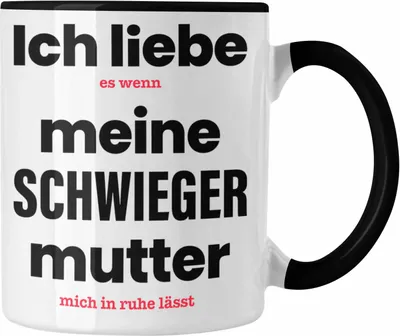 Produktbild von Trendation - Ich Liebe Es Wenn Meine Schwiegermutter Mich Inruhe Lässt Tasse Geschenk für beste Schwiegermama Muttertag (Schwarz)