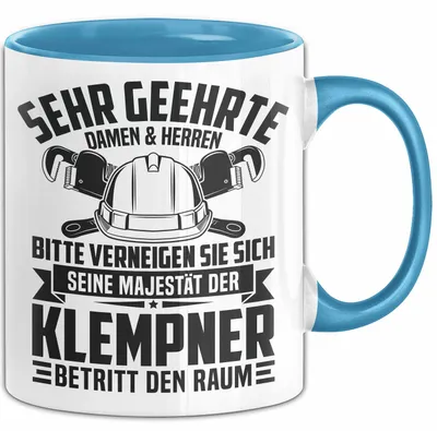 Produktbild von Klempner Tasse Geschenk Männer Geschenkidee Sehr Geehrte Damen Und Herren (Blau)