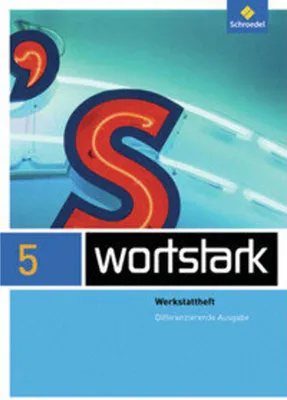 Produktbild von wortstark. Werkstattheft 5 - Differenzierende Allgemeine Ausgabe