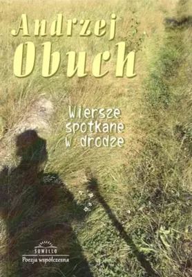 Produktbild von Wiersze spotkane w drodze - Andrzej Obuch