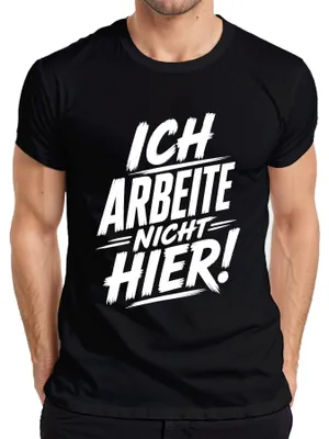 Produktbild von Ich arbeite nicht hier Lustig Spruch Arbeit Statement Sarkasmus Herren T-Shirt, Schwarz, XL