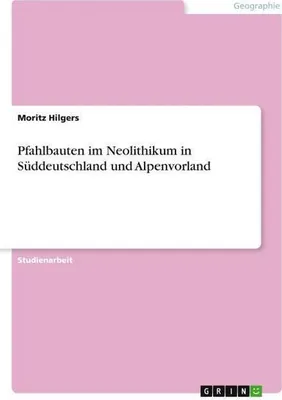 Immagine prodotto di Pfahlbauten im Neolithikum in Süddeutschland und Alpenvorland