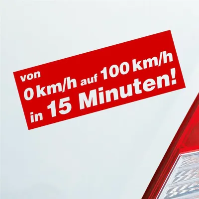 Produktbild von Auto Aufkleber von 0 auf 100 in 15 Minuten! 15x5,5 cm Rot Sticker Heckscheibenaufkleber