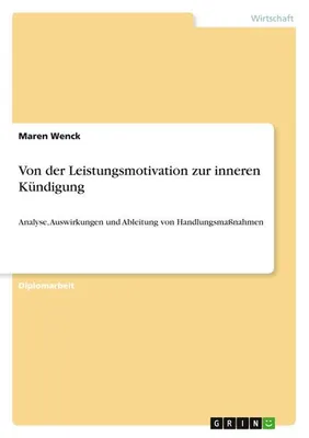 Produktbild von Von der Leistungsmotivation zur inneren Kündigung