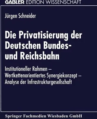 Obrázok produktu pre Die Privatisierung der Deutschen Bundes- und Reichsbahn