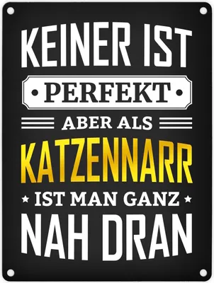 Produktbild von Metallschild mit Spruch: Keiner ist perfekt aber als Katzennarr ist man nah dran