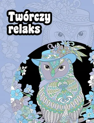 Zdjęcie produktu dla Twórczy relaks - praca zbiorowa