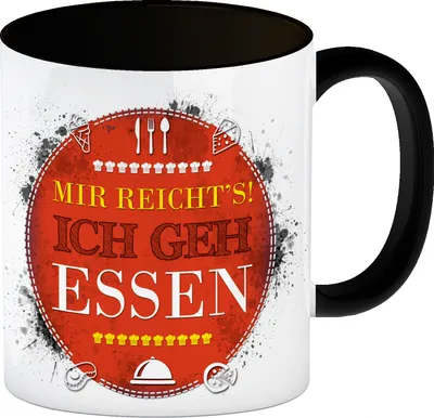 Produktbild von Mir reicht's! Ich geh essen Kaffeebecher Henkel und Innenseite Schwarz