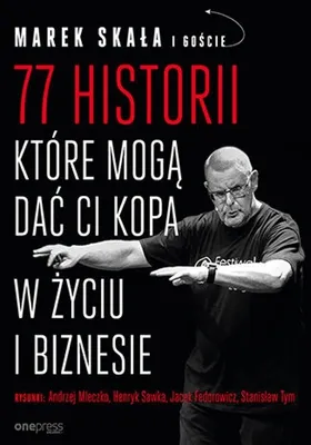 Produktbild von 77 historii, które mogą dać Ci kopa w życiu i biznesie