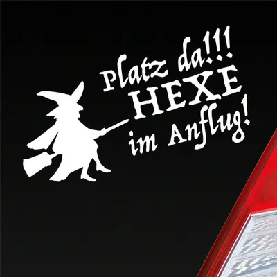 Produktbild von Auto Aufkleber Platz da!!! Hexe im Anflug! Girl 10x20 cm Weiss Glanz Sticker Heckscheibenaufkleber