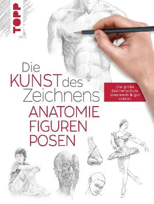 Produktbild von Die Kunst des Zeichnens - Anatomie, Figuren, Posen