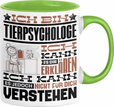 Produktbild von Tierpsychologe Geschenk Kaffee-Tasse Geschenkidee für Tierpsychologe Ich Bin Tierpsychologe Ich Kann Es Dir Erklären Jedoch Nicht Für Dich Verstehen Spruch Lustig (Grün)