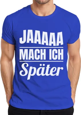 Produktbild von Jaaaaa mach ich später lustiger Prokrastination Spruch Geschenk Herren T-Shirt, Blau, XXL